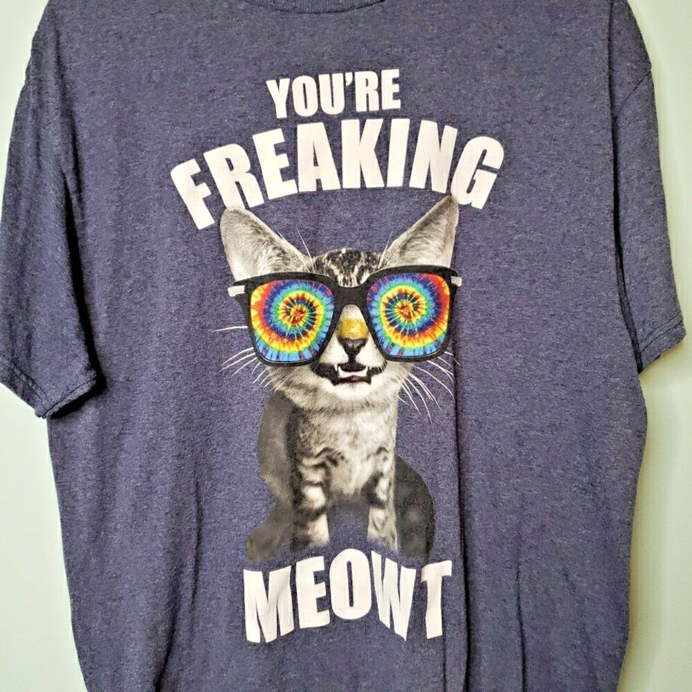 You're Freaking Meowt Mens Size Large T Shirt Cute Cat Hippie Delta Pro Weight